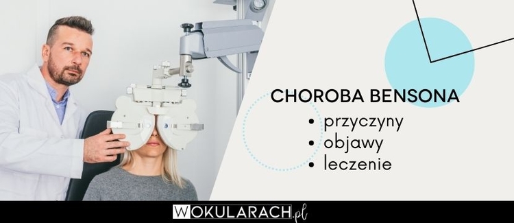 Choroba Bensona – przyczyny, objawy, leczenie